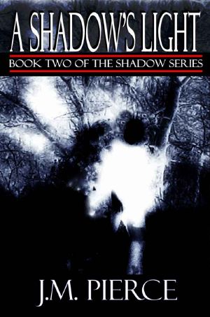 [The Shadow Series 02] • A Shadow's Light · Book Two of the Shadow Series